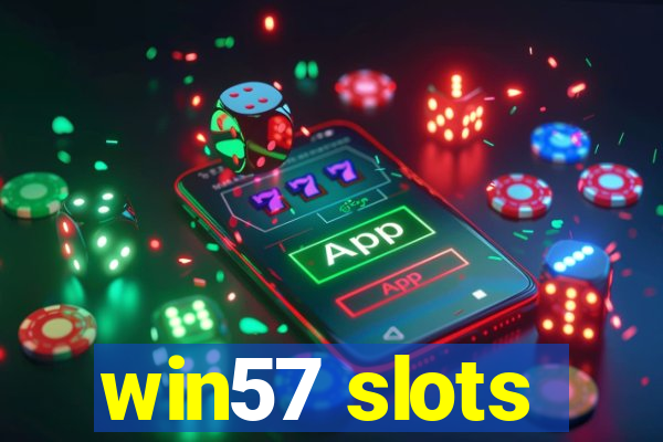 win57 slots